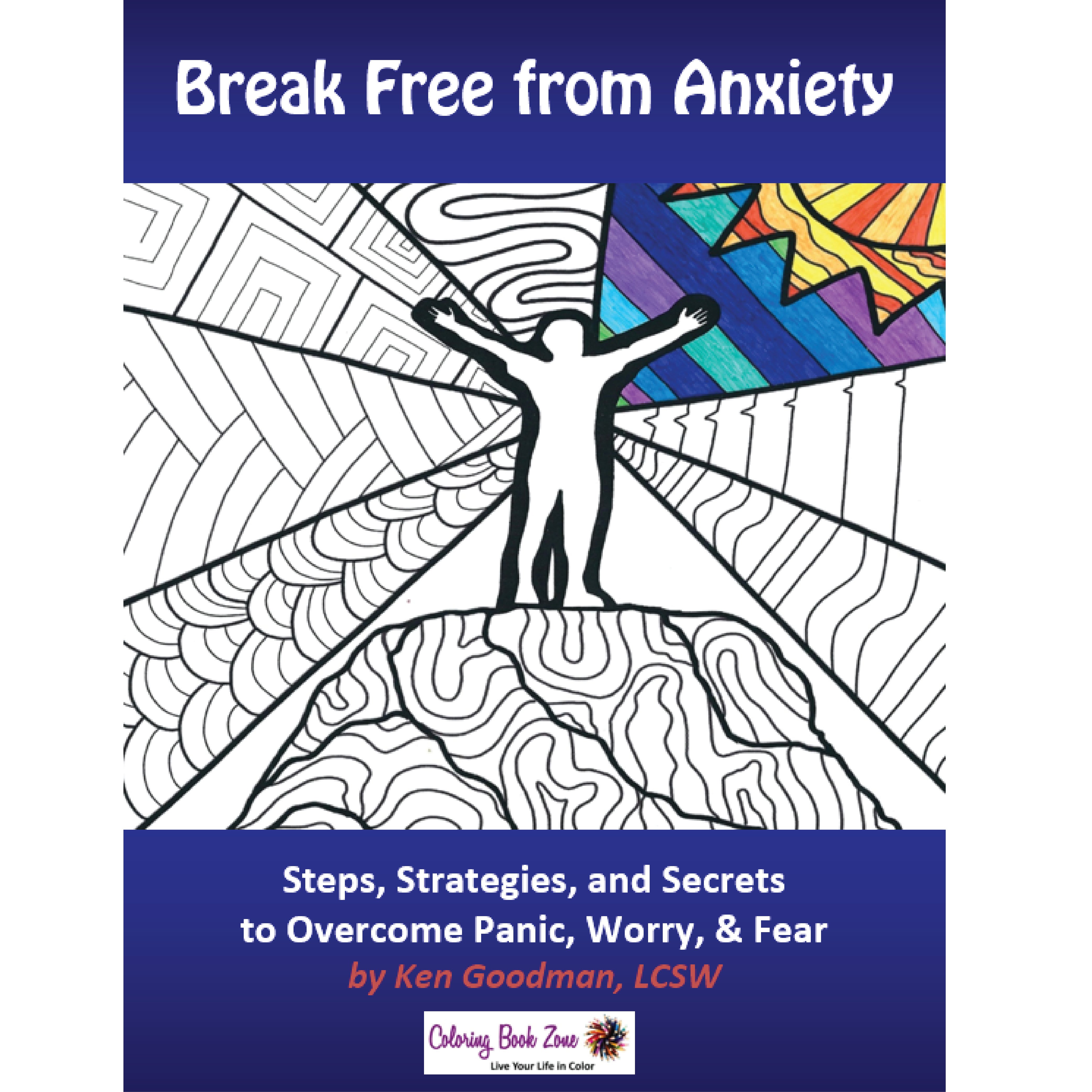 Break Free From Anxiety - The Steps, Strategies, and Secrets to Overco – Coloring  Book Zone